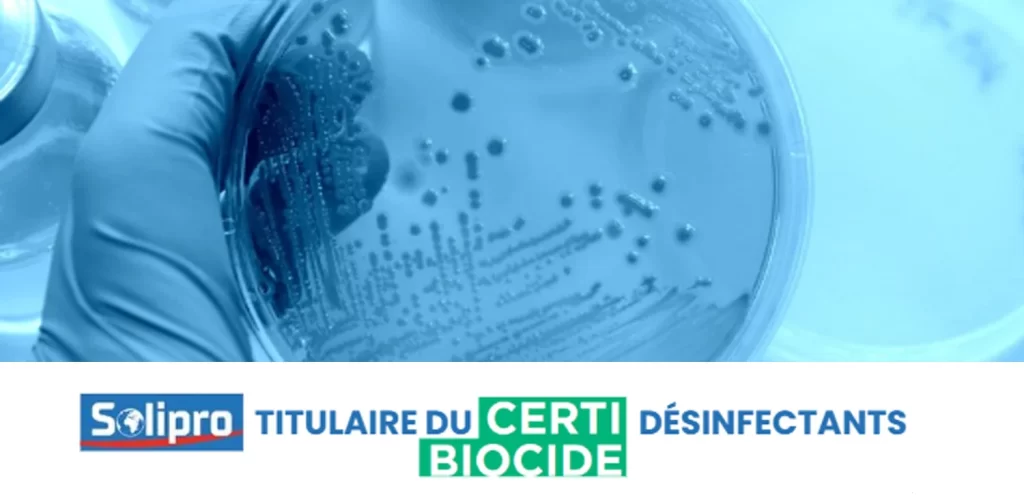 Solipro est titulaire du Certibiocide Désinfectant